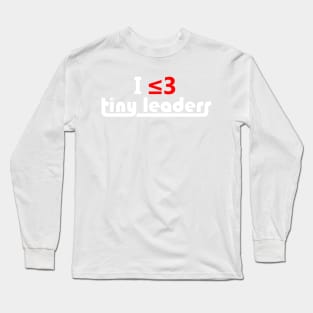 I ≤3 Tiny Leaders Long Sleeve T-Shirt